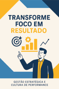 gestão de resultados empresariais com foco no negócio